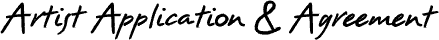 Artist Application & Agreement